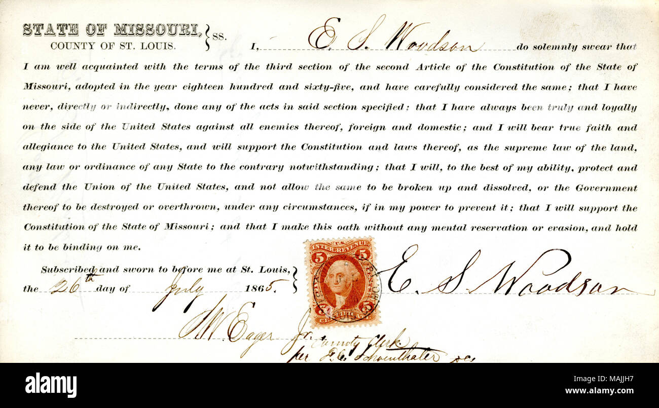 Swears oath of allegiance to the Government of the United States and the State of Missouri. Title: Loyalty oath of E. S. Woodson of Missouri, County of St. Louis  . 26 July 1865. Woodson, E.S. Stock Photo