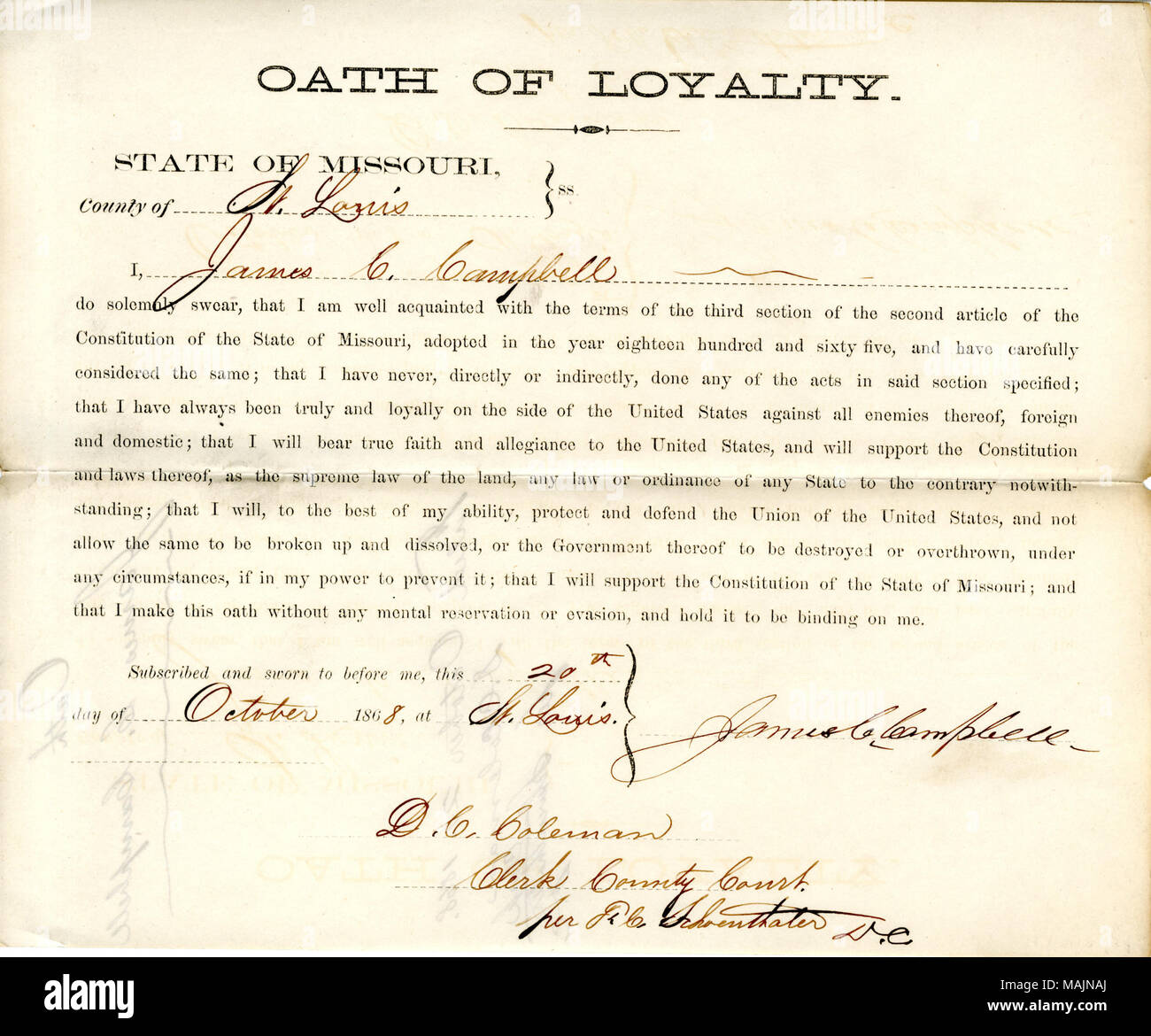 Swears oath of allegiance to the Government of the United States and the State of Missouri. Title: Loyalty oath of James C. Campbell of Missouri, County of St. Louis  . 20 October 1868. Campbell, J. Stock Photo