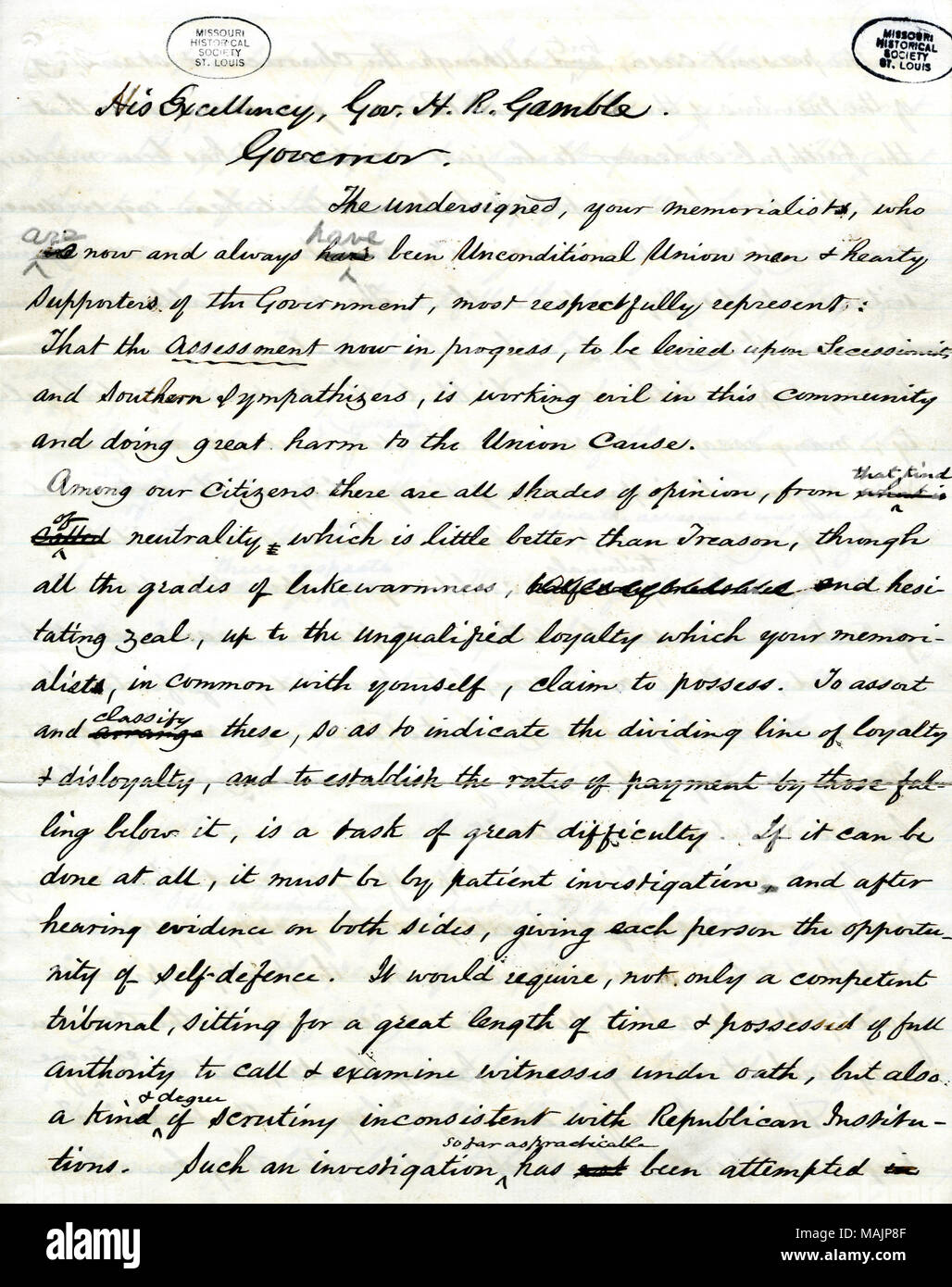Petitions Governor Gamble by saying that the loyalty assessment policies currently in progress, which are levied upon assumed secessionists and southern sympathizers, are ineffective and evil, and writes that any assessment of loyalty should be based on clear evidence and careful investigation.  Transcription: His Excellency, Gov. H. R. Gamble [Hamilton R. Gamble]. Governor. The undersigned, your memorialits, who is are now and always has have been Unconditional Union men & hearty supporters of the Government, most respectfully represent: that the assessment now in progress, to be levied upon  Stock Photo