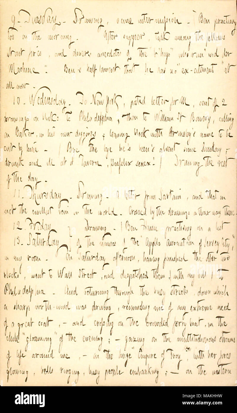 Mentions his drawing work and his need for a coat.  Transcription: 9. Tuesday. Drawing, sans interruption.  Ben [Haun] practicing too in the morning. After supper, talk among the fellows about fires, and divers anecdotes of the ?ǣb ?hoys ? who run ?ǣwid der Machine. ? Ben ?s half lament that he has no ?ǣexcitement ? at all now. 10. Wednesday. To New York, posted letter for M [Mary Bilton], sent off 2 drawings on blocks to Philadelphia, then to William St. Bowery, calling on Baker, in his new diggings; leaving block with [Silenus] Brinsley ?s name to be cut by him. (Bye the bye he ?s been ?s a Stock Photo
