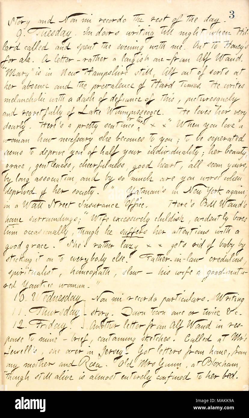 Describes a letter received from Alfred Waud.  Transcription: Story and Non mi recordo the rest of the day. 9. Tuesday. In doors writing till night when [Oliver] Hillard called and spent the evening with me. Out to Honey ?s for ale. A letter  ? rather a longish one  ? from Alf Waud. 'Mary [Waud]' is in New Hampshire still, Alf out of sorts at her absence and the prevalence of Hard Times. He writes melancholic with a dash of defiance of this, picturesquely and regretfully of Lake Winnipisseogee. He loves her very dearly. Here's a pretty sentence or two. x x 'When you love a woman how necessary  Stock Photo