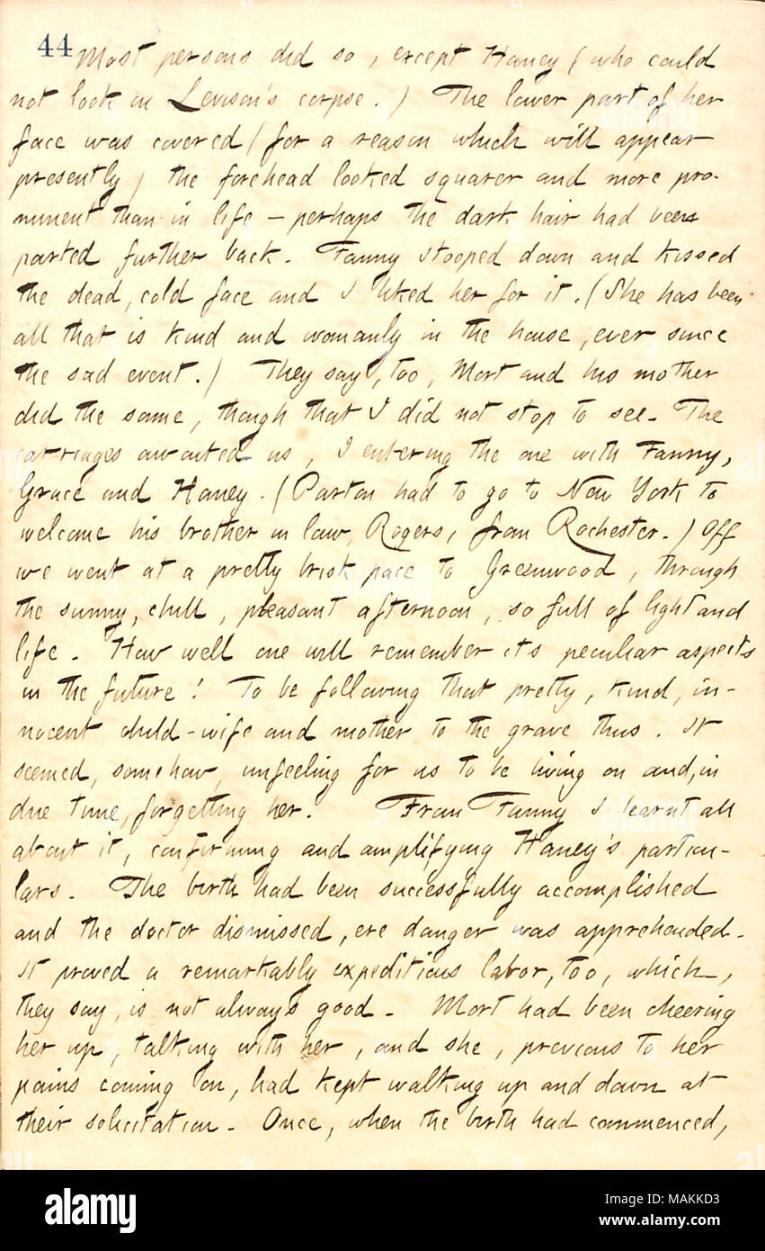 Describes attending the funeral of Anna Thomson, Mort Thomson's wife.  Transcription: Most persons did, except [Jesse] Haney (who could not look on [William] Levison ?s corpse.) The lower part of her [Anna Thomson ?s] face was covered (for a reason which will appear presently) the forehead looked squarer and more prominent than in life  ? perhaps the dark hair had been parted further back. Fanny [Fern] stooped down and kissed the dead, cold face and I liked her for it. (She has been all that is kind and womanly in the house, ever since the sad event.) They say, too, Mort [Thomson] and his moth Stock Photo