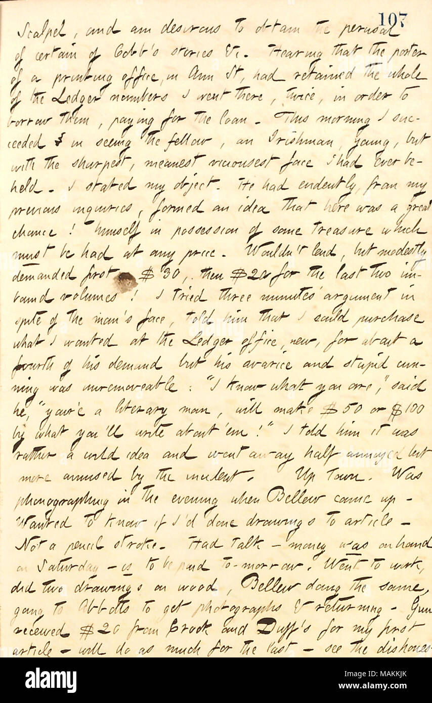 Regarding an incident while trying to borrow copies of the New York Ledger for his article in Scalpel.  Transcription: Scalpel, and am desirous to obtain the perusal of certain of Cobb's stories &c. Hearing that the porter of a printing office, in Ann St, had retained the whole of the Ledger numbers I went there, twice, in order to borrow them, paying for the loan. This morning I succeeded in seeing the fellow, an Irishman, young, but with the sharpest, meanest viciousest face I had ever beheld. I stated my object. He had evidently, from my previous inquiries, formed an idea that here was a gr Stock Photo