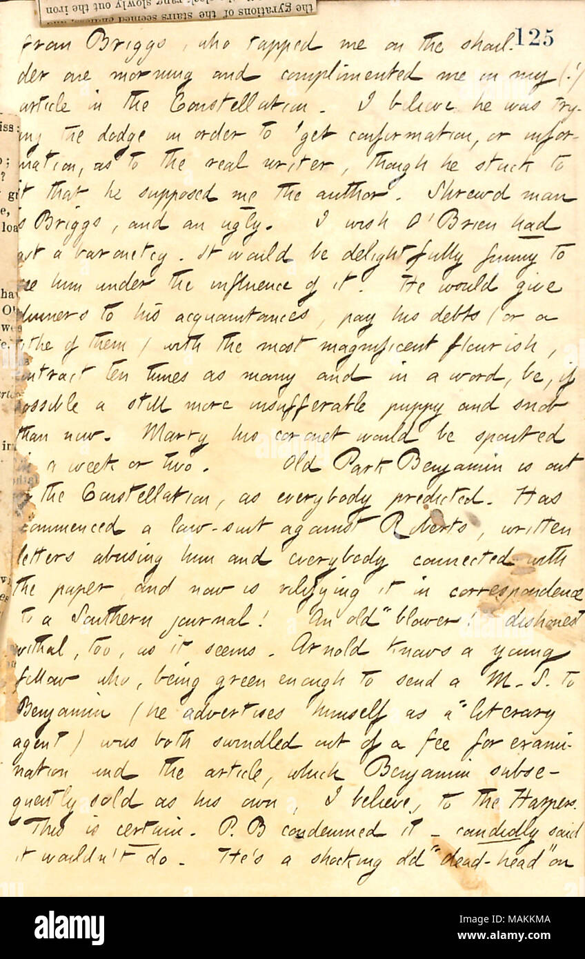 Regarding Charles F. Briggs and Park Benjamin.  Transcription: from [Charles F.] Briggs, who tapped me on the shoulder one morning and complimented me on my (!) article in the Constellation. I believe he was trying the dodge in order to get confirmation, or information, as to the real writer, though he stuck to it that he supposed me the author. Shrewd man is Briggs, and an ugly. I wish [Fitz James] O'Brien had got a baronetry. It would be delightfully funny to see him under the influence of it. He would give dinners to his acquaintances, pay his debts (or a tithe of them) with the most magnif Stock Photo