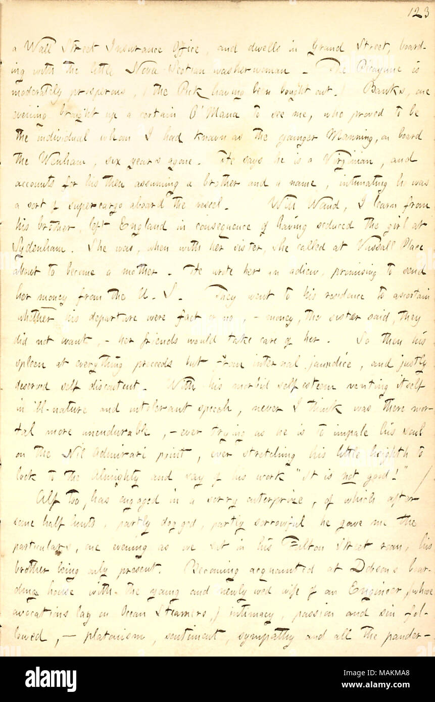 Regarding learning from Alf Waud that his brother Will left England because he had seduced a girl at Sydenham and gotten her pregnant.  Transcription: a Wall Street Insurance Office, and dwells in Grand Street, boarding with the little Nova-Scotian washerwoman. The Picayune is moderately prosperous, (the Pick having been bought out.) [A.F.] Banks, one evening brought up a certain O'Mana to see me, who proved to be the individual whom I had known as the younger Manning, on board the Wenham, six years ago. He says he is a Virginian, and accounts for his then assuming a brother and a name, intima Stock Photo