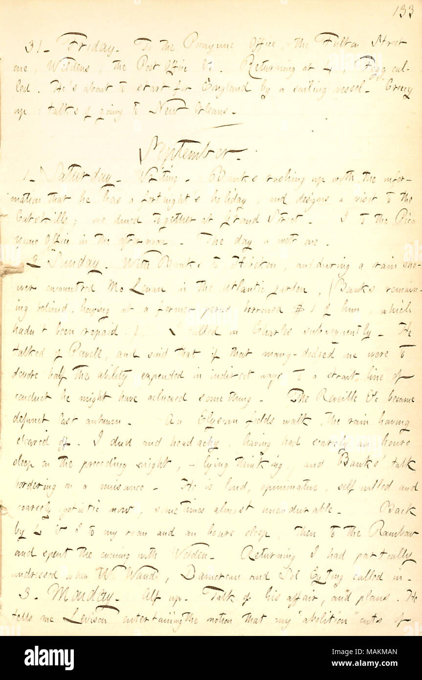 Mentions a visit to Hoboken with A.F. Banks.  Transcription: 31. Friday. To the Picayune Office, the Fulton Street one, [Charles] Weldens, the Post Office &c. Returning at 4, Fogg called. He's about to start for England by a sailing vessel. Creecy up; talks of going to New Orleans. September. 1. Saturday. Writing. [A.F.] Banks rushing up with the information that he has a fortnight's holiday, and designs a visit to the Catskills; we dined together at Grand Street. I to the Picayune Office in the afternoon. The day a wet one. 2 Sunday. With Banks to Hoboken, and during a rain shower encountered Stock Photo