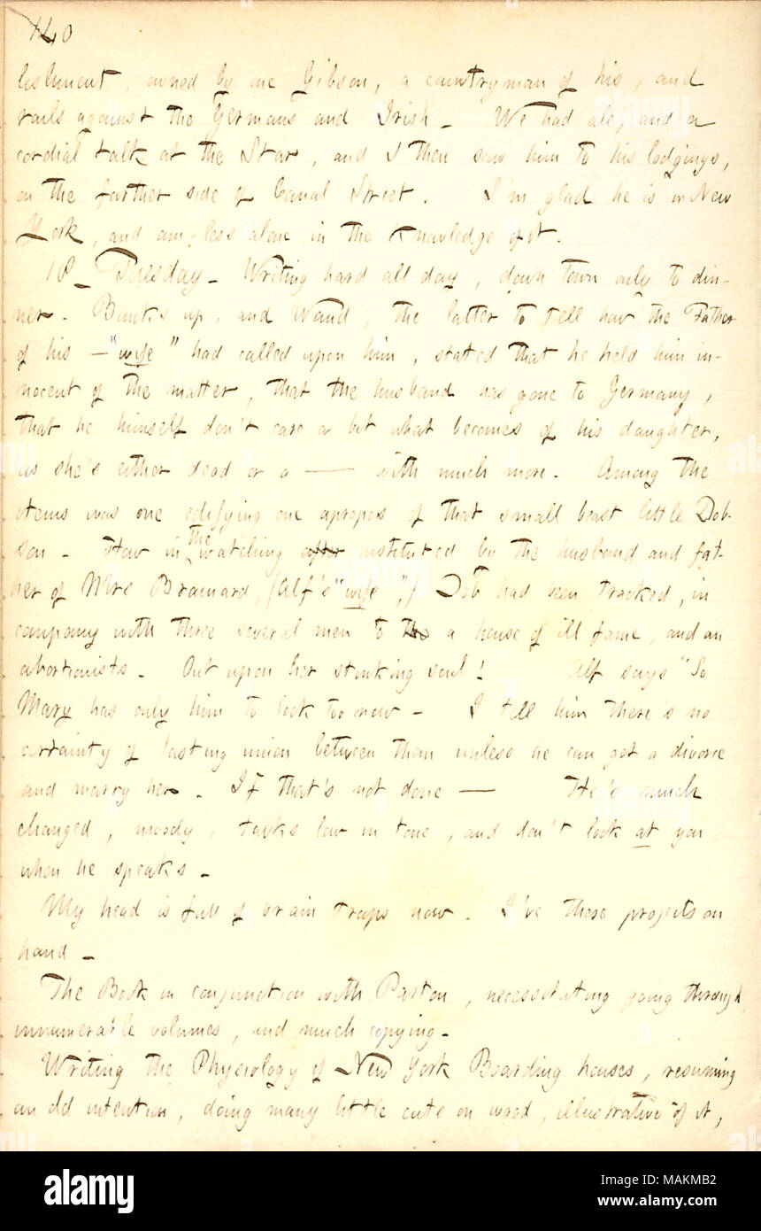 Regarding a talk with Alf Waud about a visit he received from Mrs. Brainard's father.  Transcription: [estab]lishment, owned by one Gibson, a countryman of his, and rails against the Germans and Irish. We had ale, and a cordial talk at the Star, and I then saw him [Matthew Whitelaw] to his lodgings, on the farther side of Canal Street. I'm glad he is in New York, and am less alone in the knowledge of it. 18. Tuesday. Writing hard all day, down town only to dinner. [A.F.] Banks up, and [Alf] Waud, the latter to tell how the Father [Charles Jewell] of his  ? 'wife [Mary Brainard]' had called upo Stock Photo
