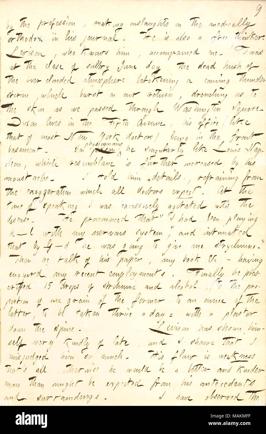 Describes his visit to Dr. Edward H. Dixon for treatment of his nervous disorder.  Transcription: by the profession, making onslaughts on the medically orthodox in his journal. He [Edward H. Dixon] is also a free thinker. [William] Levison, who knows him, accompanied me.  ?Twas at the close of sultry June day, the dead hush of the over clouded atmosphere betokening a coming thunder storm, which burst on our return, drenching us to the skin as we passed through Washington Square. Dixon lives in the Fifth Avenue, his office (like that of most New York doctors) being in the front basement. In per Stock Photo