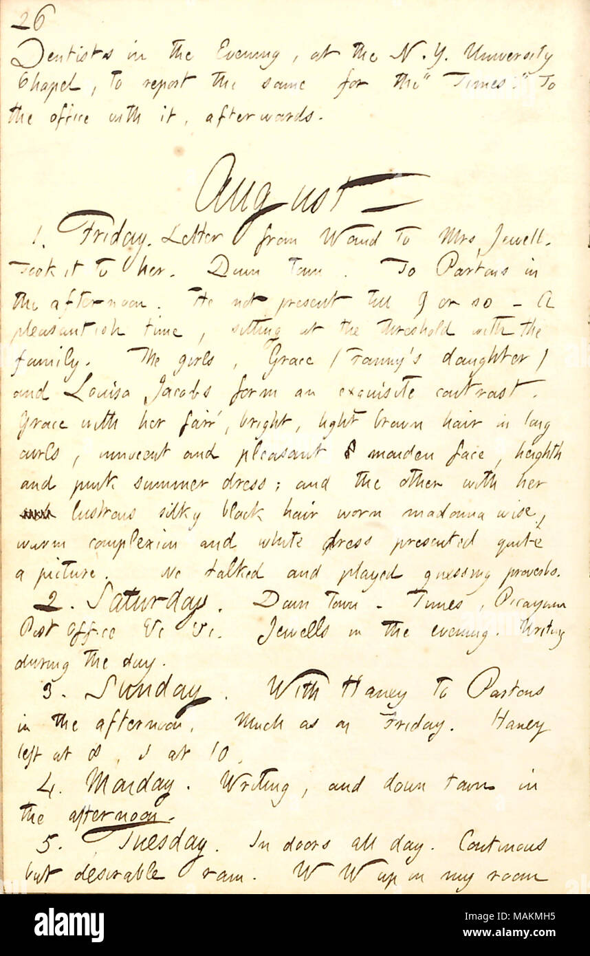 Contrasts Louisa Jacobs with Grace Eldredge.  Transcription: Dentists in the Evening, at the N. Y. University Chapel, to report the same for the ?ǣTimes. ? To the office with it, afterwards. August. 1. Friday. Letter from [Alfred] Waud to Mrs [Celina] Jewell. Took it to her. Down town. To [James] Partons in the afternoon. He not present till 9 or so. A pleasantish time, sitting at the threshold with the family. The girls, Grace (Fanny ?s daughter) and Louisa Jacobs form an exquisite contrast. Grace with her fair, bright, light brown hair in long curls, innocent and pleasant maiden face, height Stock Photo