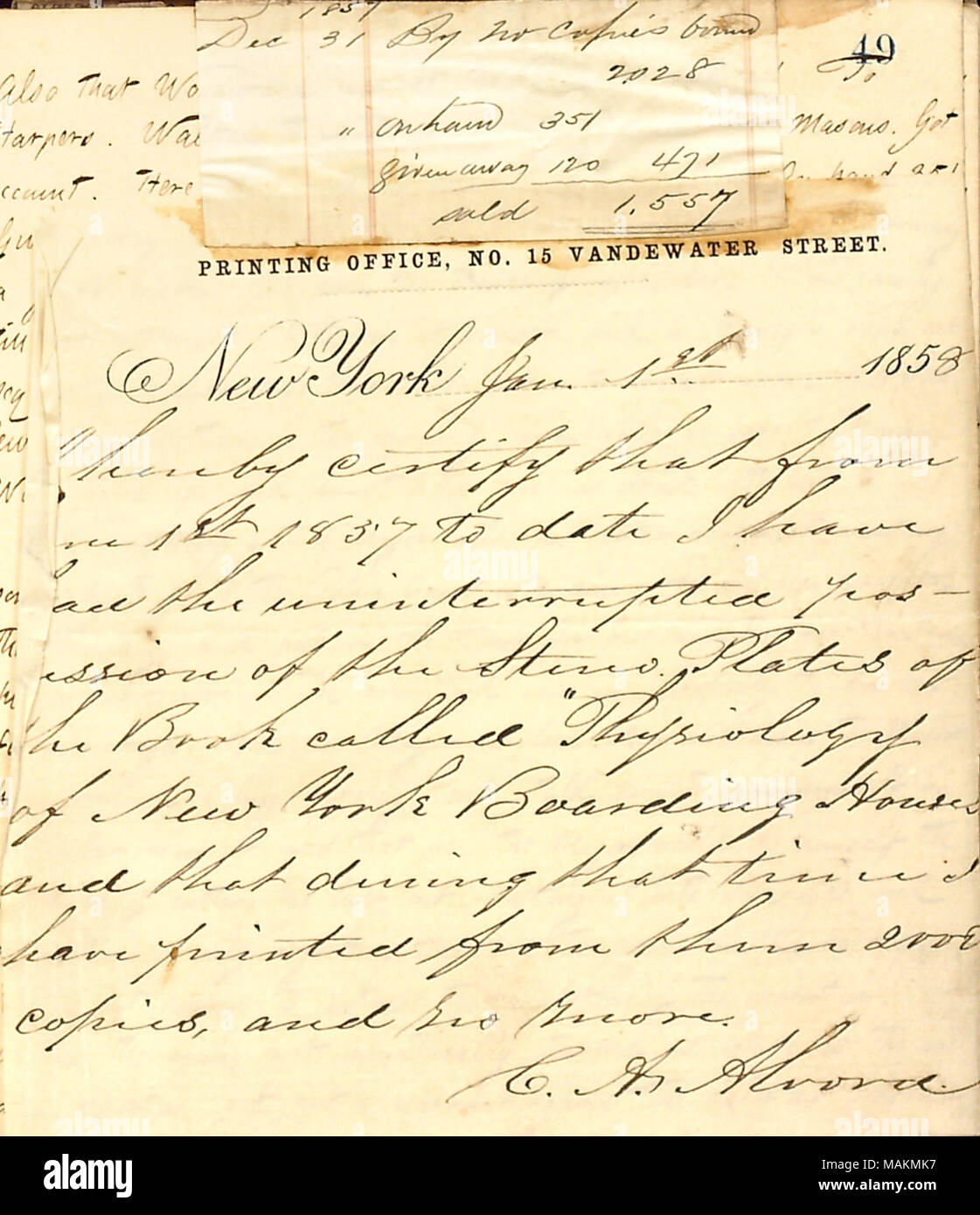 Enclosed certification that gives an account of the existing copies of Gunn's Physiology of New York Boarding-Houses that have been sold and printed to date.  Transcription: 1857 Dec 31 By no copies bound 2.028 ' on hand 351 given away 120 471 sold 1,557 PRINTING OFFICE, NO. 15 VANDEWATER STREET. New York Jan 1st 1858 I hereby certify that from the 1st 1857 to date I have had the uninterrupted possession of the Stereo Plates of the Book called 'Physiology of New York Boarding Houses' and that during that time I have printed from them 2000 copies, and no more. C. A. Alvord Title: Thomas Butler  Stock Photo