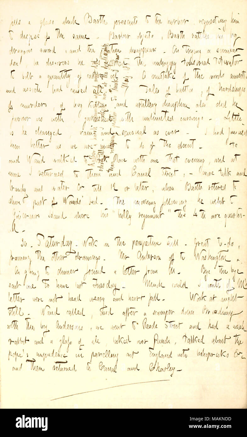 Comments on William Barth and mentions receiving a letter from Mary Bilton.  Transcription: fills a glass which [William] Barth presents to the barber, requesting himto dispose of the same. Barber objects, Barth rattles his big dragoon sword, and the potation disappears. On trying a similar dose, he discovers he has forced the unhappy taisorial titurator to bolt a quantity of castor oil. A mistake of the words anisette and assieti had caused all! / Tells of battles, of hardships, of murders, of hog killing, and artillery discipline also did he favour us with, garnished with unlimited cursings. Stock Photo