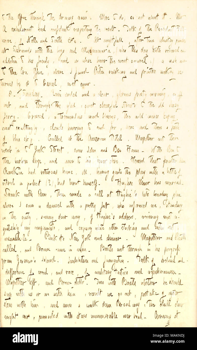 Describes a visit to see old friends in New Jersey.  Transcription: to the Office through the driving rain. More to do, so set about it. Mr A [Charles F. Anderson] exhilarant and confidant respecting the result. Talk of the Presidant [Millard] Fillmore, of North and South &c. At nightfall, after two whiskey punches at Sherwoods with the boys and Macnamara, (who this day hath received an addition to his family, and in whose honor the event occured;) a rush over to the Era Office, where I found [Thomas] Picton smoking and printers working returned by 8 to [177] Canal, over enow. 8. Sunday. Rain  Stock Photo