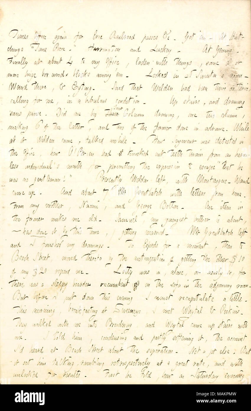 Regarding visits from Charles Welden, who spoke about Charles Baily Seymour and Fitz James O'Brien, and John Whytal.  [New York] Times Office again for Erie Railroad passes &c. Got  ?em. At [Richard B.] Hutchings ?ǣTime Piece. ? Harrington and Luckey. At [John N.] Genins. Finally at about 4 to my Office, laden with things, some 8 or more huge boxwood blocks among  ?em. Looked in at [Alfred] Swinton ?s room. [Alfred] Waud there, & [Solomon] Eyting. Said that [Charles] Welden had been twice or thrice, calling for me, in a bibulous condition. Up stairs, and drawing sans pause. Did one big Three F Stock Photo