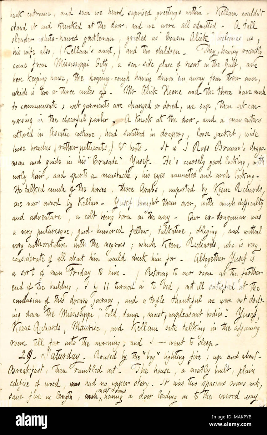 Regarding reaching his destination in Louisiana, the house belonging to the grandfather of Keene Richards.  Transcription: back entrance, and soon we heard surprised greetings within. [Oliver] Kellam couldn ?t stand it and knocked at the door, and we were all admitted. A tall slender white-haired gentleman, greeted as ?ǣCousin Alick ? welcomes us, his wife also, (Kellam ?s aunt,) and two children. They, having recently come from Mississippi City, a sea-side place of resort on the Gulf, are here keeping house, the hooping-cough having driven  ?em away from their own, which is two or three miles Stock Photo