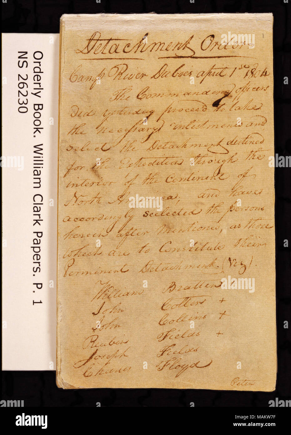 'Detachment Orders. Camp River Dubois, April 1st 1804.' Title: Clark Family Collection: Volume 20. Orderly book, page 1, April 1, 1804  . 1 April 1804. Clark, William, 1770-1838 Stock Photo