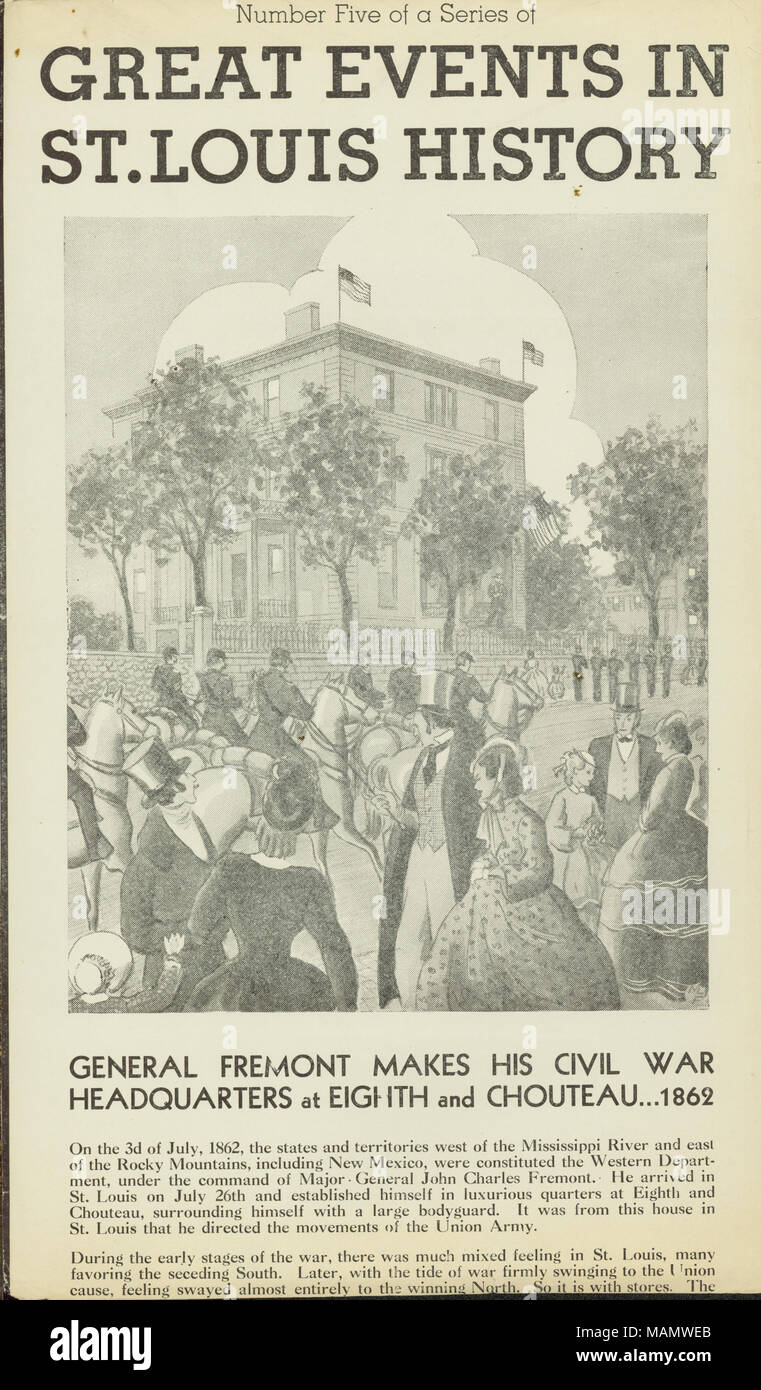 Broadside titled “Great Events in St. Louis History: General Fremont Makes His Civil War Headquarters at Eighth and Chouteau—1862.' Containing view of General Fremont’s headquarters during the war. page one, no date. Civil War Collection, Missouri History Museum, St. Louis, Missouri Stock Photo