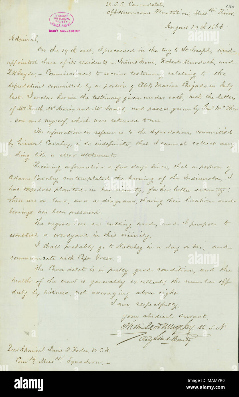 Mentions appointment of commissioners to receive testimony relating to depredations committed by Ellet's Marine Brigade last July; and efforts to protect the Indianola. Title: Letter from John McLeod Murphy, U. S. S. Carondelet, off Hurricane Plantation, Mississippi River, to [David D.] Porter, August 29, 1863  . 29 August 1863. Murphy, John McLeod Stock Photo