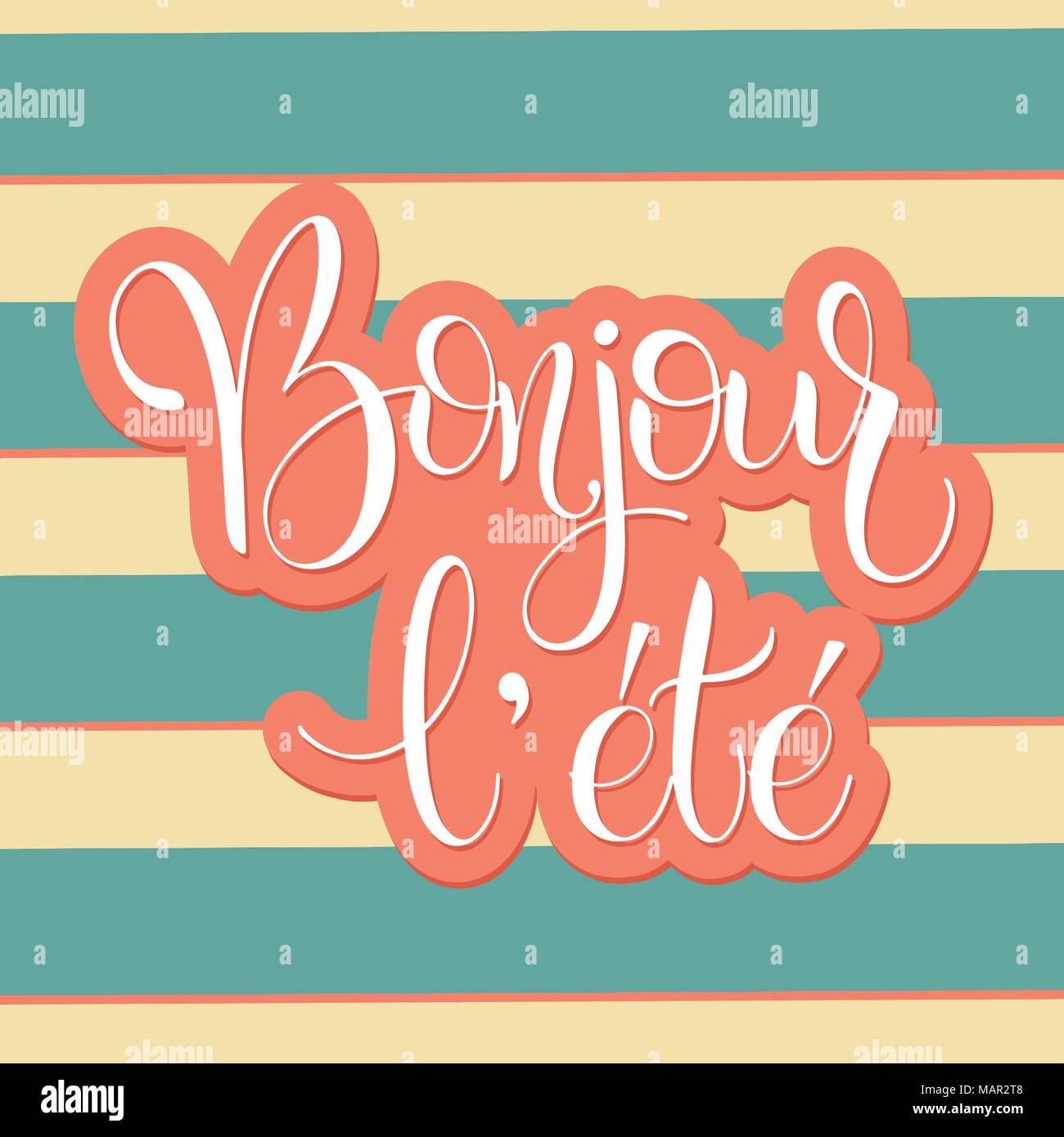 Bonjour l ete. Hello Summer lettering on France. Elements for invitations, posters, greeting