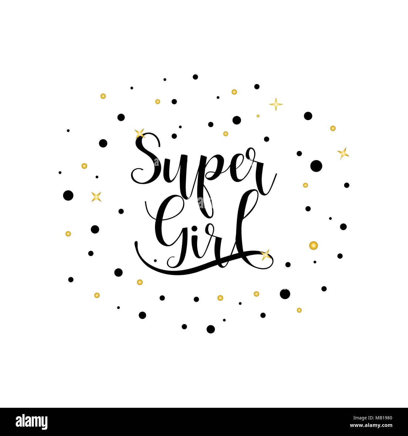 Super Girl Lettering Inspirational And Motivational Quotes Can Be