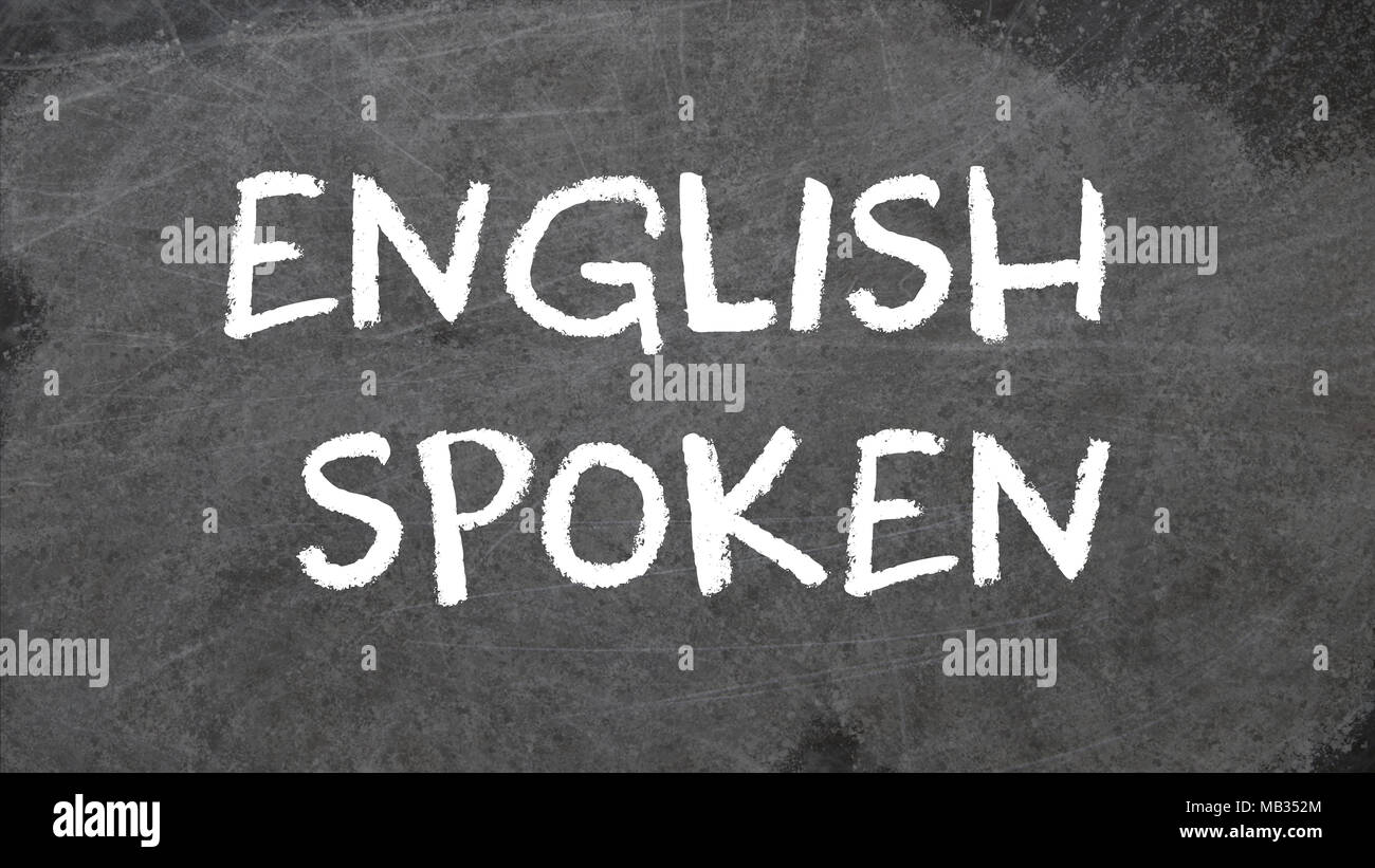 ENGLISH SPOKEN written in chalk on blackboard Stock Photo Alamy