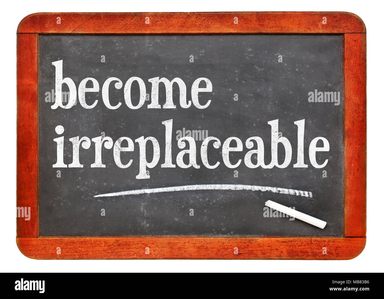 become irreplaceable advice - white chalk text on a vintage slate blackboard Stock Photo