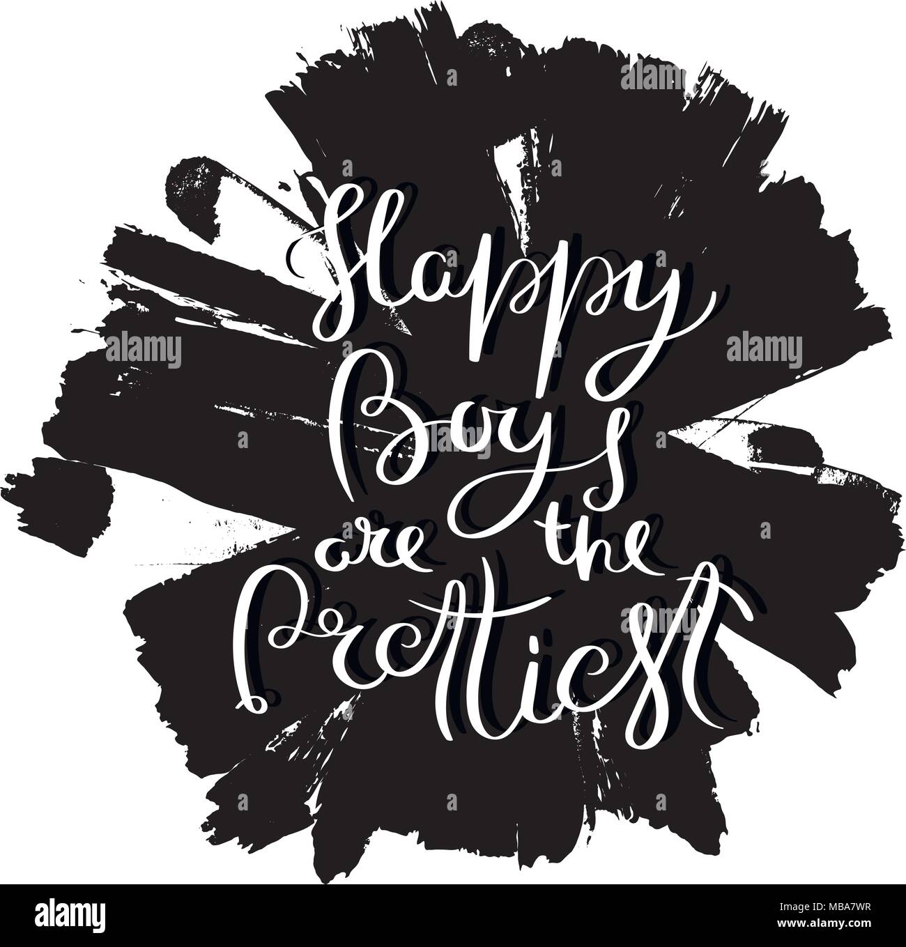 Happy boys are the prettiest. Hand drawn motivation quote. Creative vector typography concept for design and printing. Ready for cards, t-shirts, labe Stock Vector