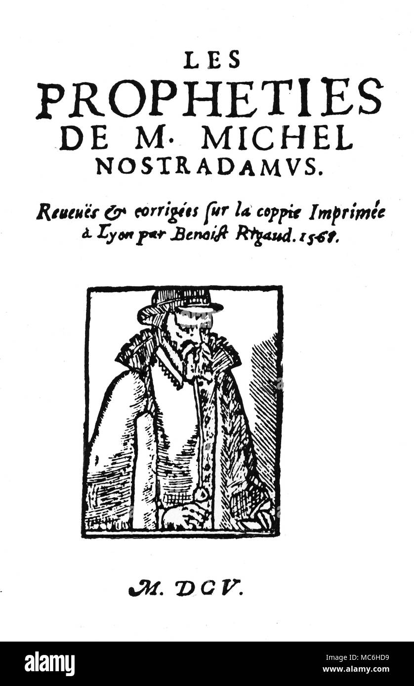 NOSTRADAMUS - TITLEPAGE Titlepage of Les Propheties de M. Michel Nostradamus - a version of the edition printed in Lyons by Benoist Rigaud, in 1568. The inset woodcut is supposed to portray Nostradamus. Stock Photo