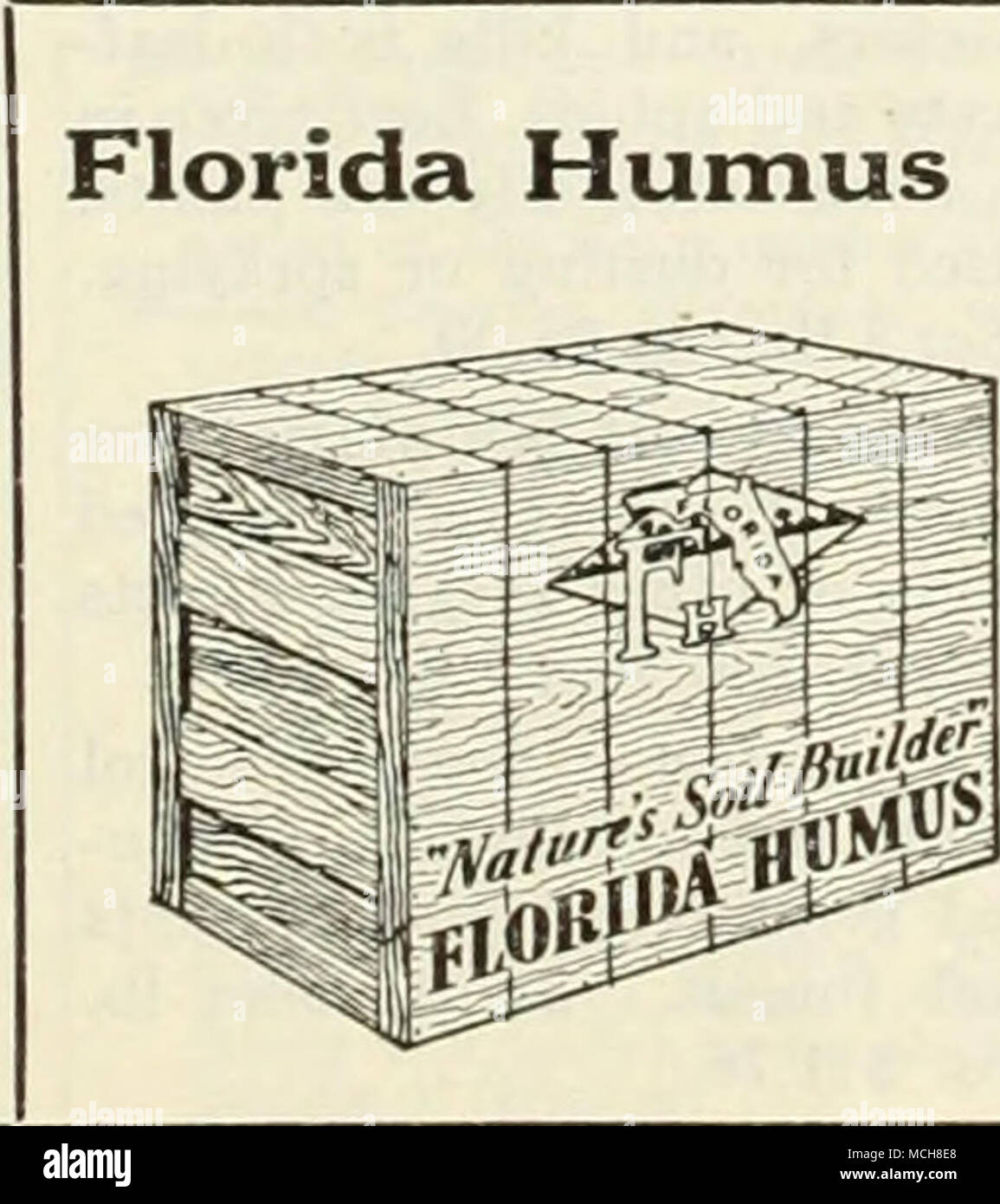 . For Lawns, Flower Beds, Window Boxes, Seed Beds, Shrubs, Potted Plants, Vegetables Florida Humus is a light, fluffy, clean, and odorless soil builder which holds moisture and dissolved plant food which otherwise would be lost. It favors the growth of beneficial soil bacteria and provides an ideal medium for the development of fine feeding roots. It is valuable organic matter in its purest and richest form, besides being a plant food containing more than 3% valuable nitrogen. Use Florida Humus freely mixed with soil. Wire-bound leak-proof containers: 100 lbs. $2.50; 200 lbs. $4.50. Henry A. D Stock Photo