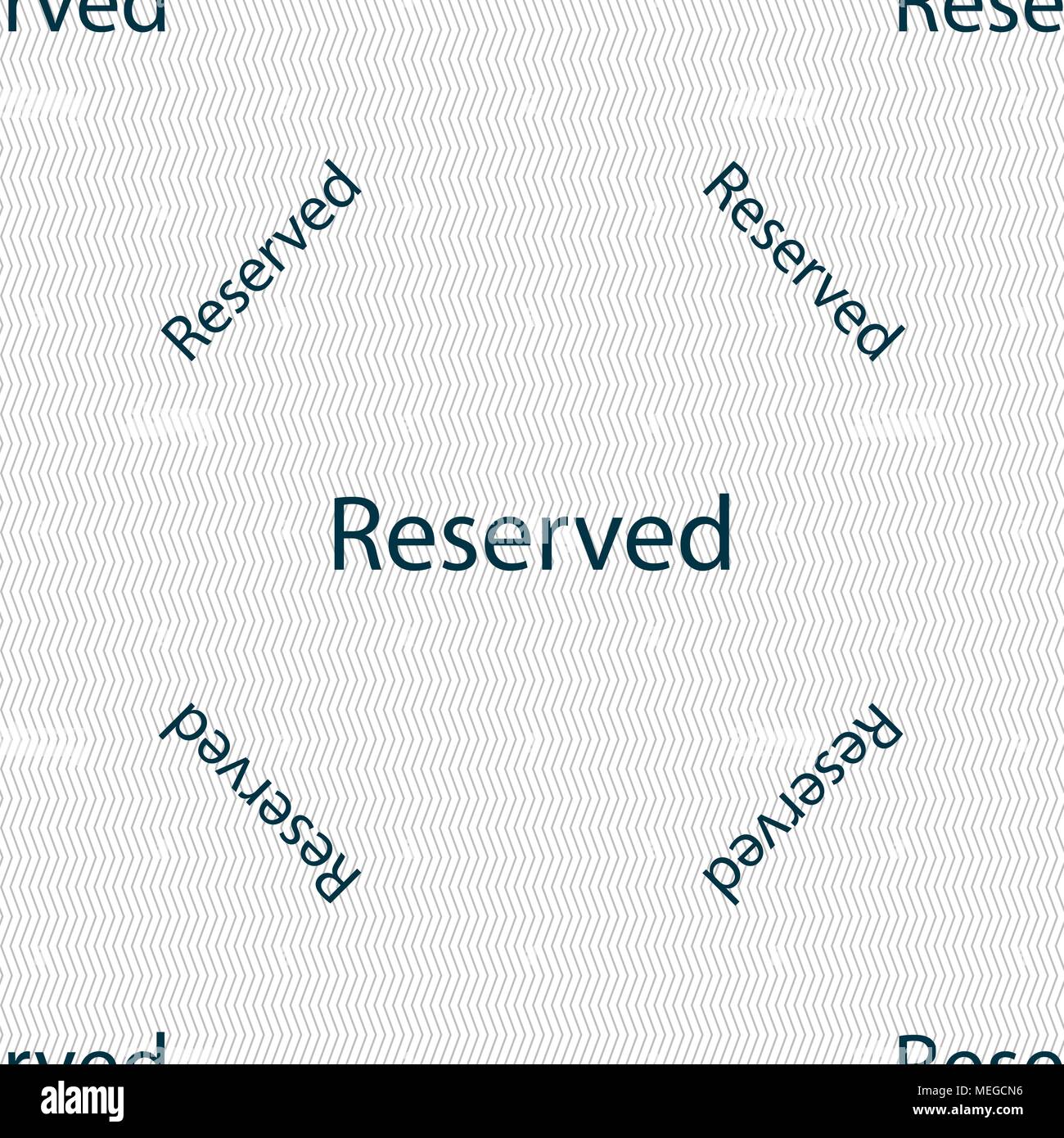 Reserved sign icon. Seamless pattern with geometric texture. Vector illustration Stock Vector