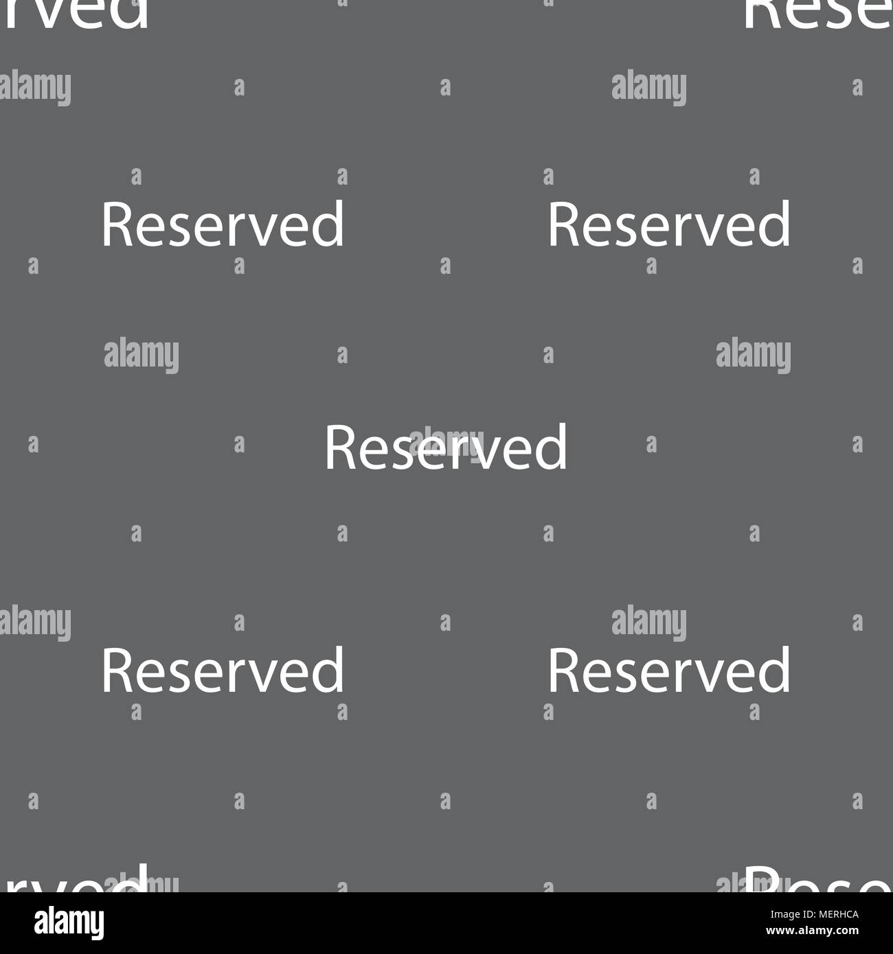 Reserved sign icon. Seamless pattern on a gray background. Vector illustration Stock Vector