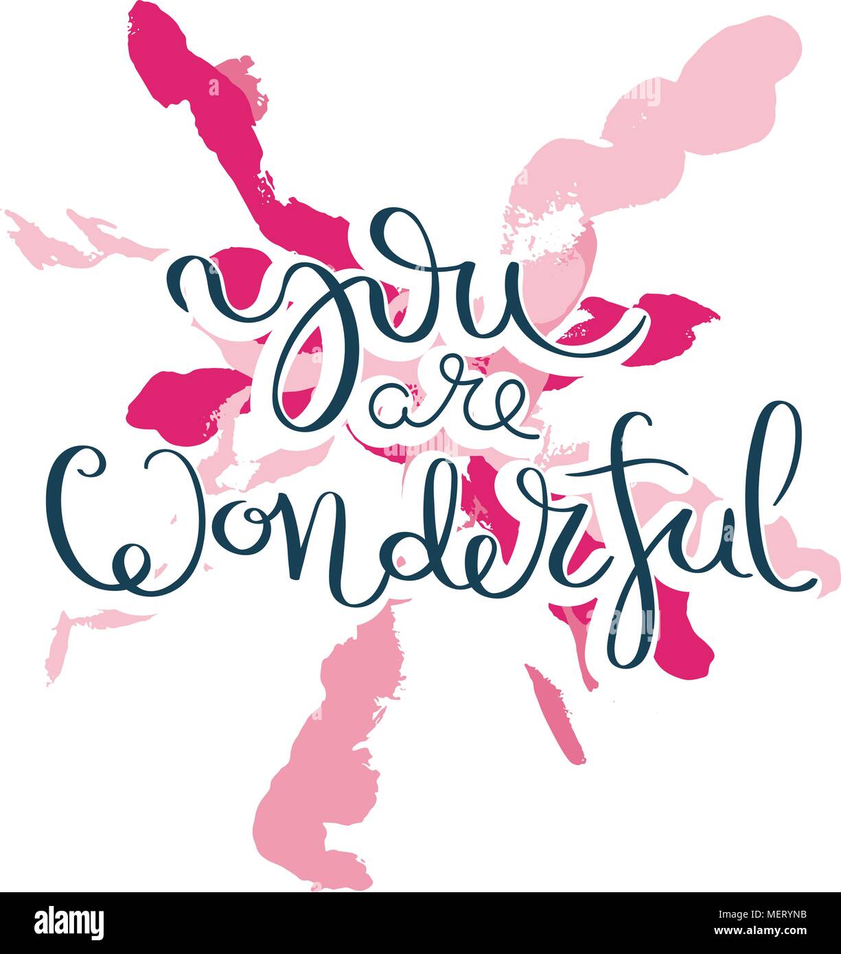 You are wonderful. Hand drawn motivation quote. Creative vector