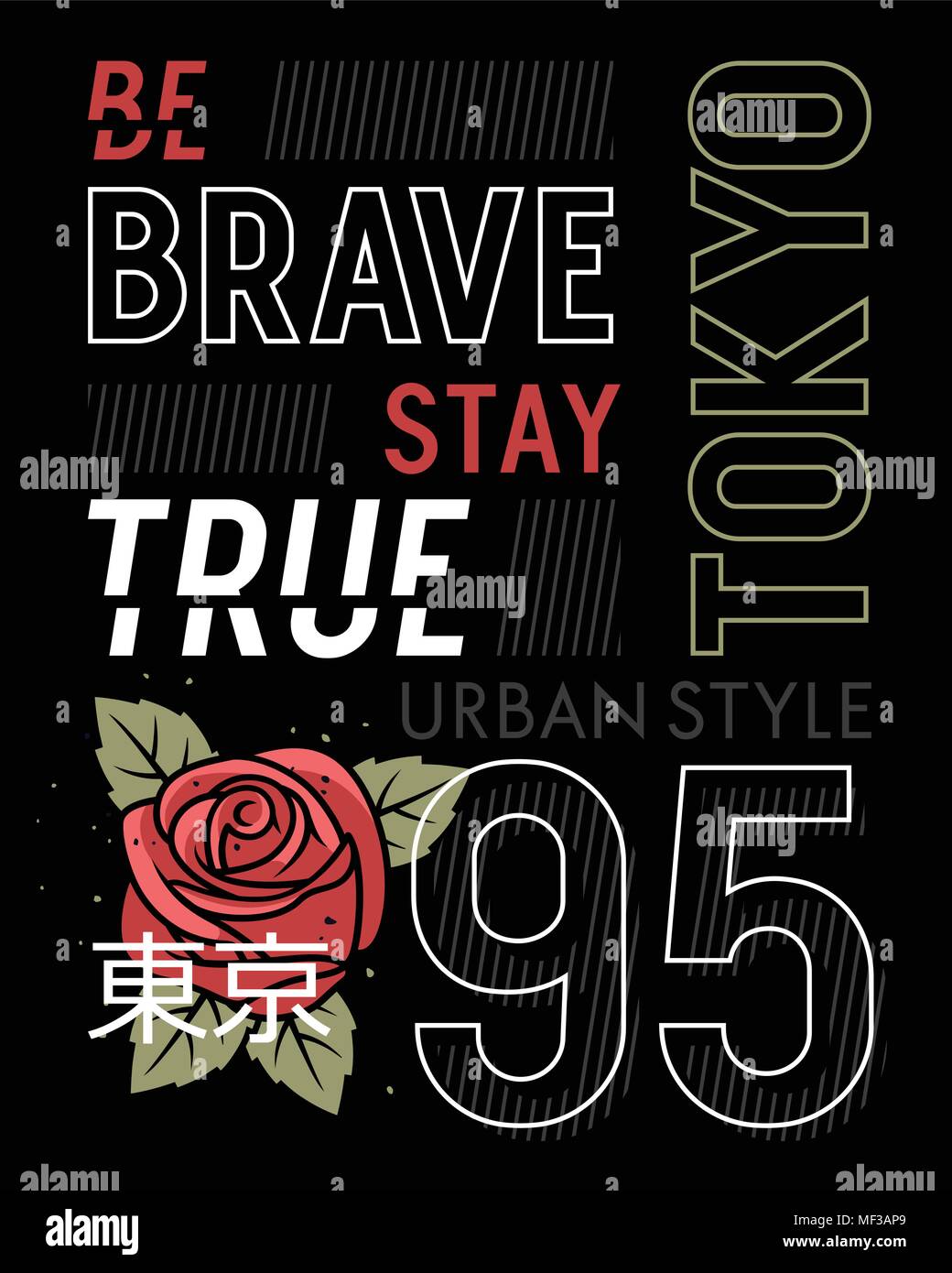 Slogan typography with a rose and leaves for t shirt printing, graphic tee, t-shirt design for girls. Be brave, stay true. Hieroglyph meaning Tokyo Stock Vector