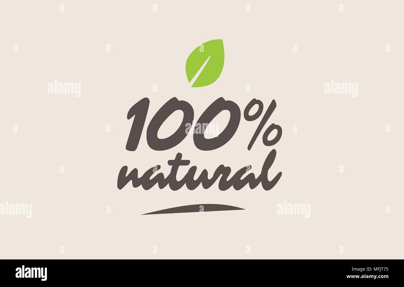 100% natural word or text with green leaf. Handwritten lettering ...
