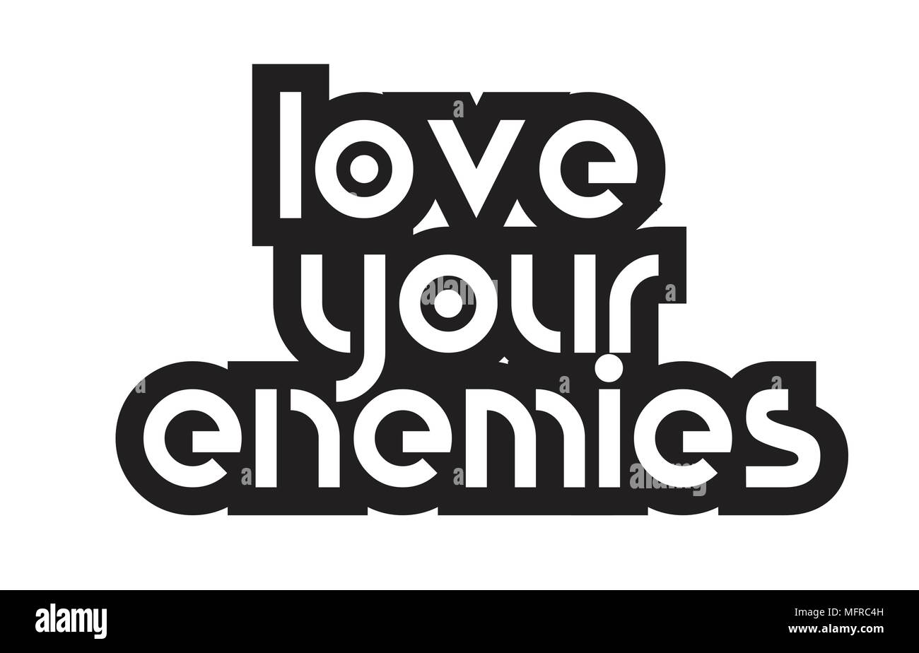 Love your enemies hires stock photography and images Alamy