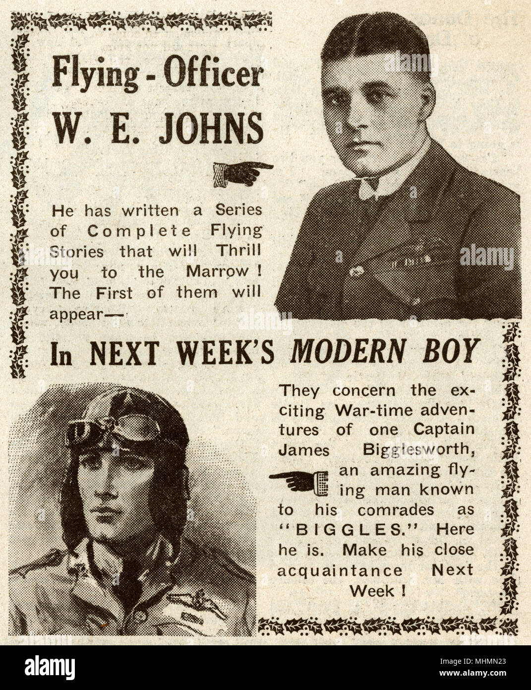 Advertisement in The Modern Boy magazine for the forthcoming series of stories written by Flying Officer W. E. Johns concerning the wartime adventures of Captain James Bigglesworth, known to his comrades as Biggles.  William Earl Johns (5 February 1893  21 June 1968) was an English pilot and writer of adventure stories, usually written under the pen name Captain W. E. Johns. He is best remembered as the creator of the ace pilot and adventurer Biggles.     Date: 1932 Stock Photo