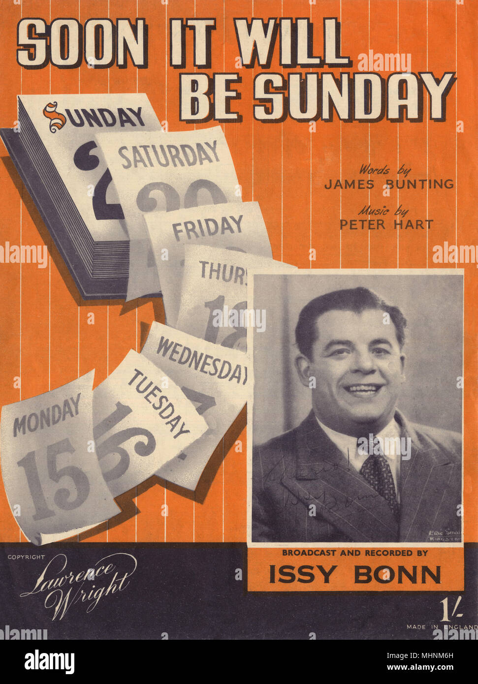 'Soon it will be Sunday' - Music Sheet Cover, words by James Bunting, music by Peter Hart, copyright by Lawrence Wright and broadcast and recorded by Issy Bonn. An illustration with a calender and a photo of Issy Bonn with his signature on the right bottom.     Date: circa 1945 Stock Photo