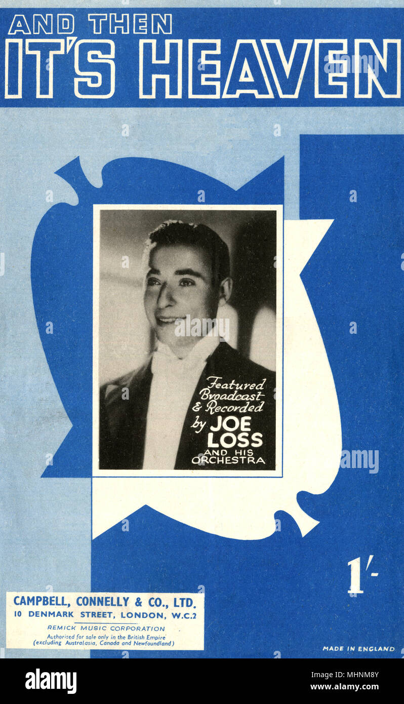 'And then it's heaven' - Music Sheet Cover, lyric and music by Eddie Seiler, Sol Marcus and Al Kaufman, featured, broadcast and recorded by Joe Loss and his orchestra. An illustration with a photo of Joe Loss in the middle.     Date: circa 1946 Stock Photo