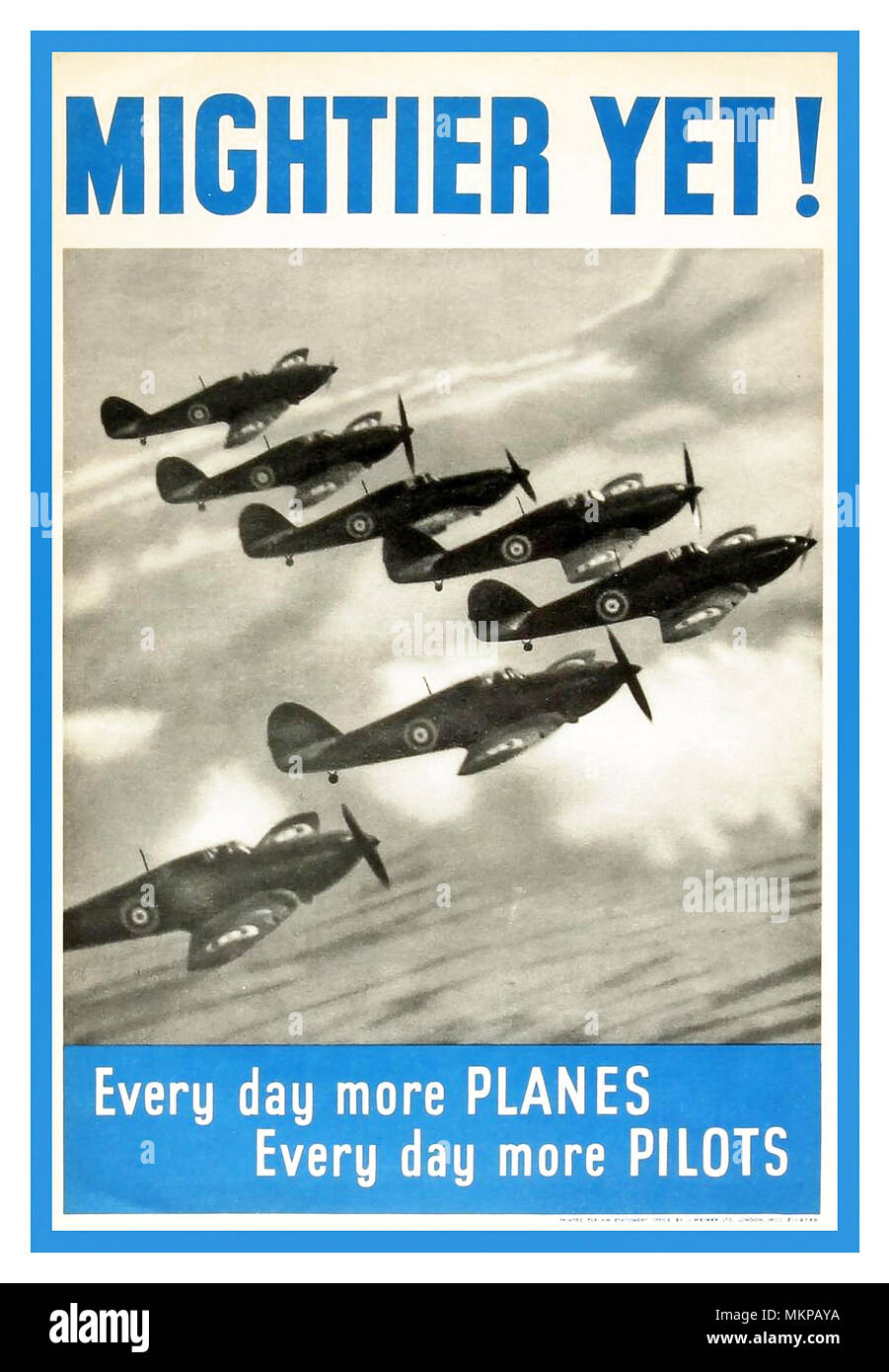 Vintage UK SPITFIRE FORMATION RAF POSTER 1940's WW2 RAF British Propaganda Recruitment Poster  'Mightier Yet !' (Title from 'Elgar's LAND OF HOPE AND GLORY)  'Every day more PLANES'  'Every day more PILOTS'  Squadron of Spitfire Aircraft featured flying in formation..The Battle of Britain World War II Second World War Stock Photo