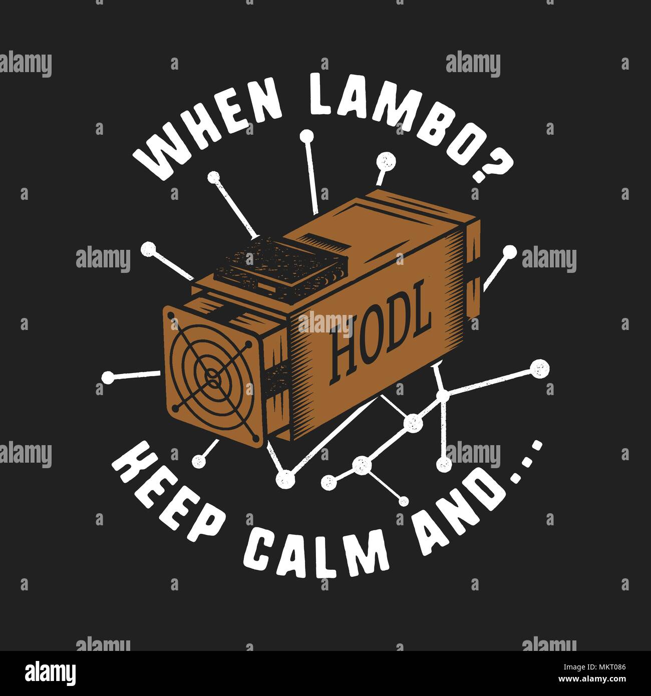 Vintage Funny Cryptocurrency T-Shirt or Poster. Asic equipment illustration  with funny words - when lambo, keep calm and hodl. Blockchain design. Gift  tee. Stock vector Stock Vector Image & Art - Alamy