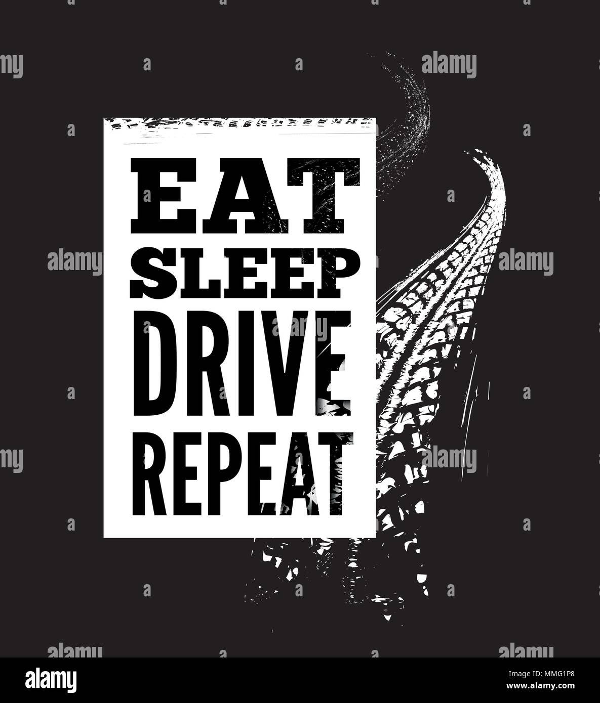 Eat sleep drive repeat text on tire tracks background Stock Vector