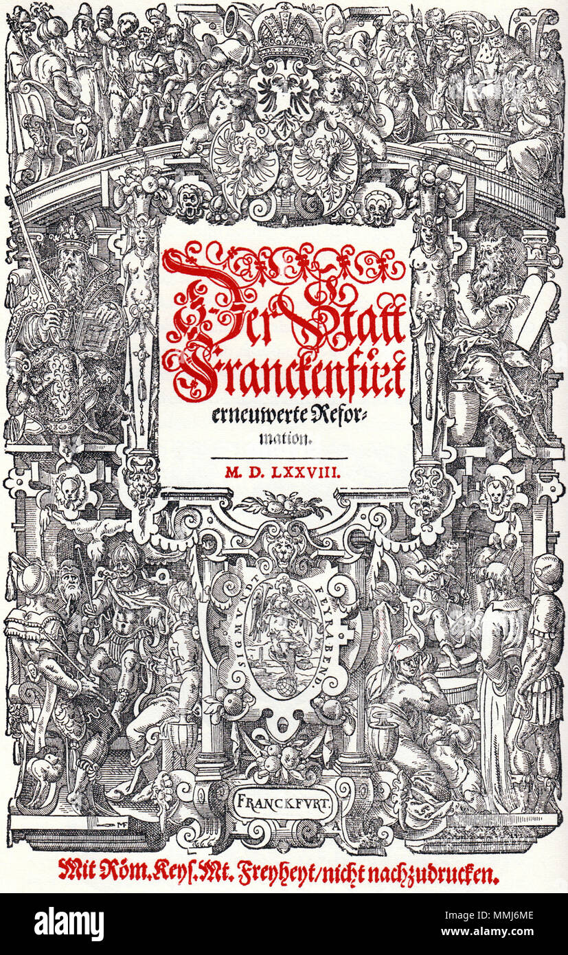 . Titelblatt des Frankfurter Zivilgesetzbuches „Der Stadt Frankfurt erneuerte Reformation“ aus dem Jahr 1578  . 1578. Unknown Der Stadt Frankfurt erneuerte Reformation 1578 Stock Photo