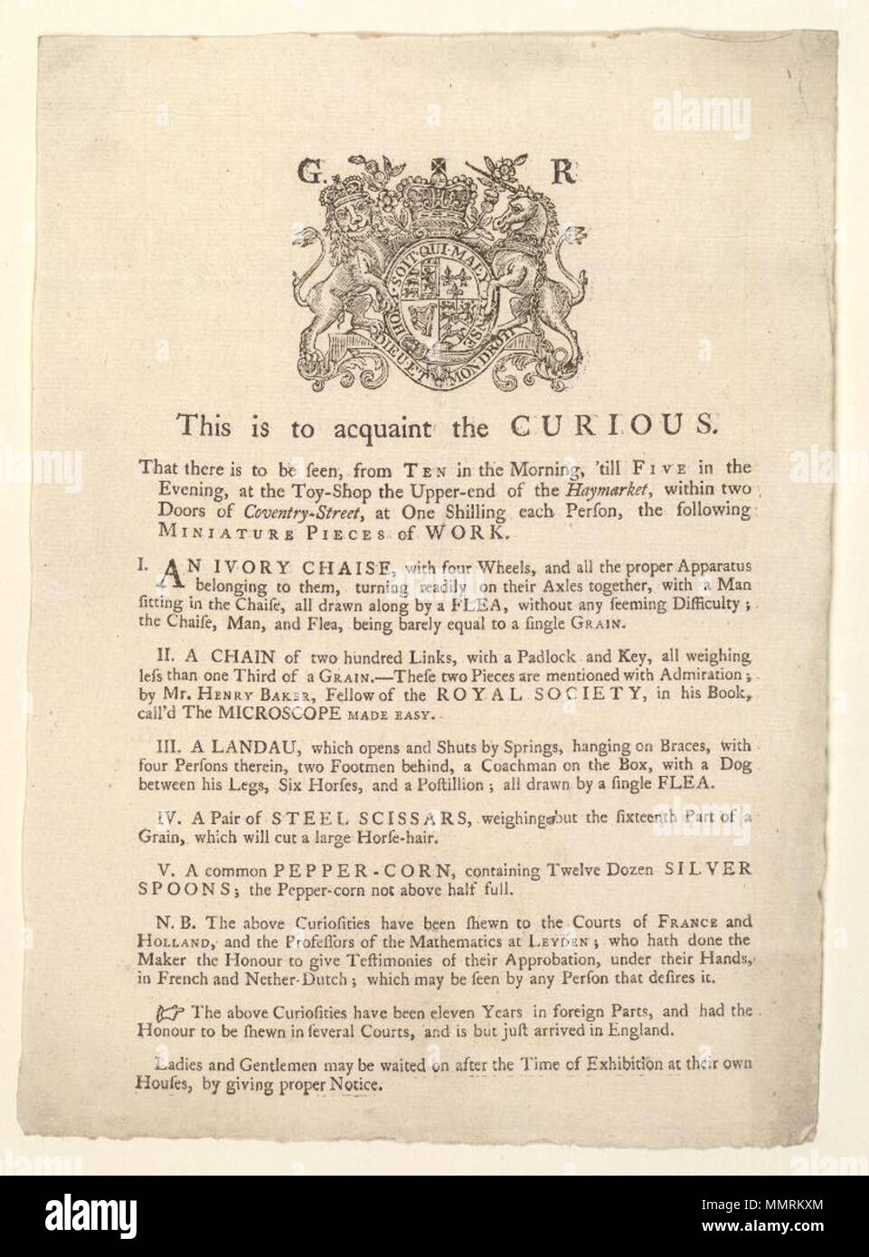 . Advertisement of Toy shop, [1750?], announcing Miniature pieces of work; 'Ladies and gentlemen may be waited on after the time of exhibition at their own houses, by giving proper notice'; Miniature pieces of work; Ivory chaise; Chain of two hundred links; Landau; Pair of steel scissars, weighing but the sixteenth part of a grain; Common pepper-corn, containing twelve dozen silver spoons; This is to acquaint the curious. That there is to be seen, from ten in the morning, 'till five in the evening, at the toy-shop the upper-end of Haymarket, within two doors of Coventry Street... the following Stock Photo