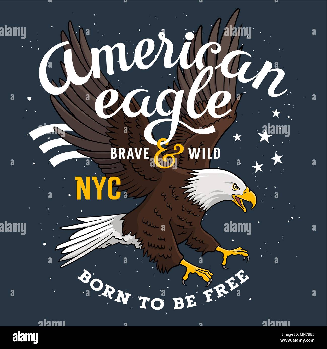 American Bald Eagle on a grunge background and inscription 'Born to be free'. T-shirt apparel print graphics. Original graphic Tee Stock Vector