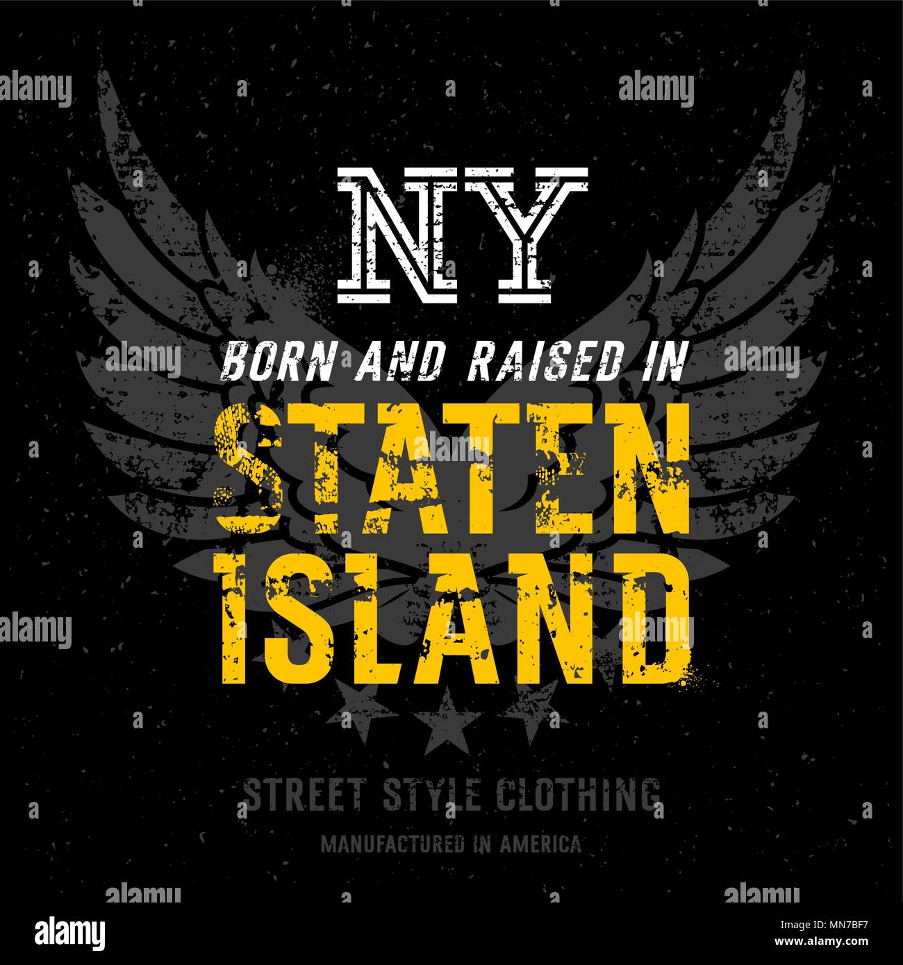 Born And Raised in Staten Island NY. Creative Lettering with abstract American Eagle wings on Grunge background. T-shirt print concept Stock Vector