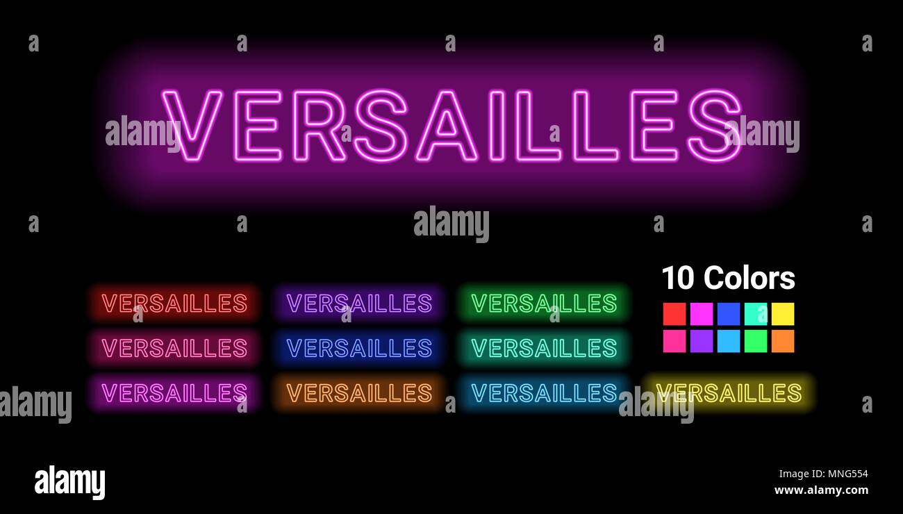 Neon name of Versailles city. Vector illustration of Versailles inscription consisting of neon outlines, with backlight on the dark background. Set of Stock Vector