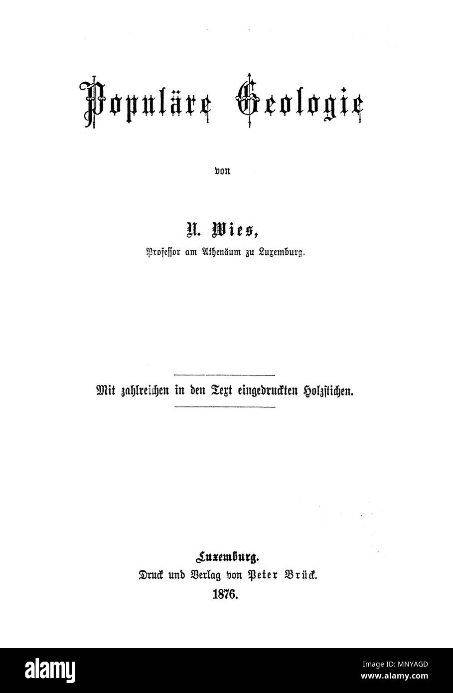 . Lëtzebuergesch: Nicolas Wies: Populäre Geologie (1876). 1876. Nicolas Wies (1817-1879) 1258 Wiestitre Stock Photo