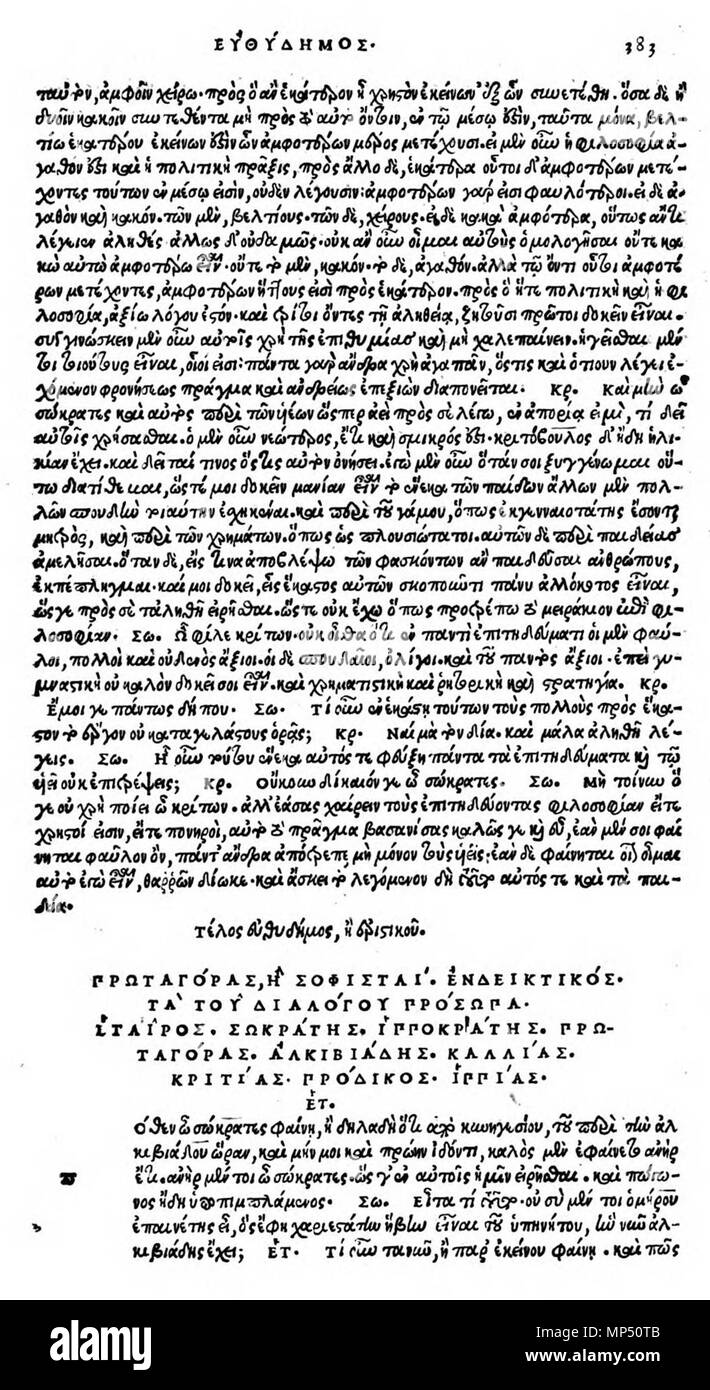 . English: Protagoras beginning. Editio princeps, Venice 1513. Deutsch: Protagoras, Anfang. Editio princeps, Venedig 1513. 1513. Plato (–427––347) Alternative names Platon; Bolatu; Platonas; Platone; Aplaton; Aristocles Description Greek philosopher and epigrammatist Date of birth/death 427 BC 347 BC Location of birth/death Classical Athens Classical Athens Authority control : Q859 VIAF: 108159964 ISNI: 0000 0001 2096 469X ULAN: 500248317 LCCN: n79139459 NLA: 35425332 WorldCat 1031 Protagoras beginning. Editio princeps Stock Photo