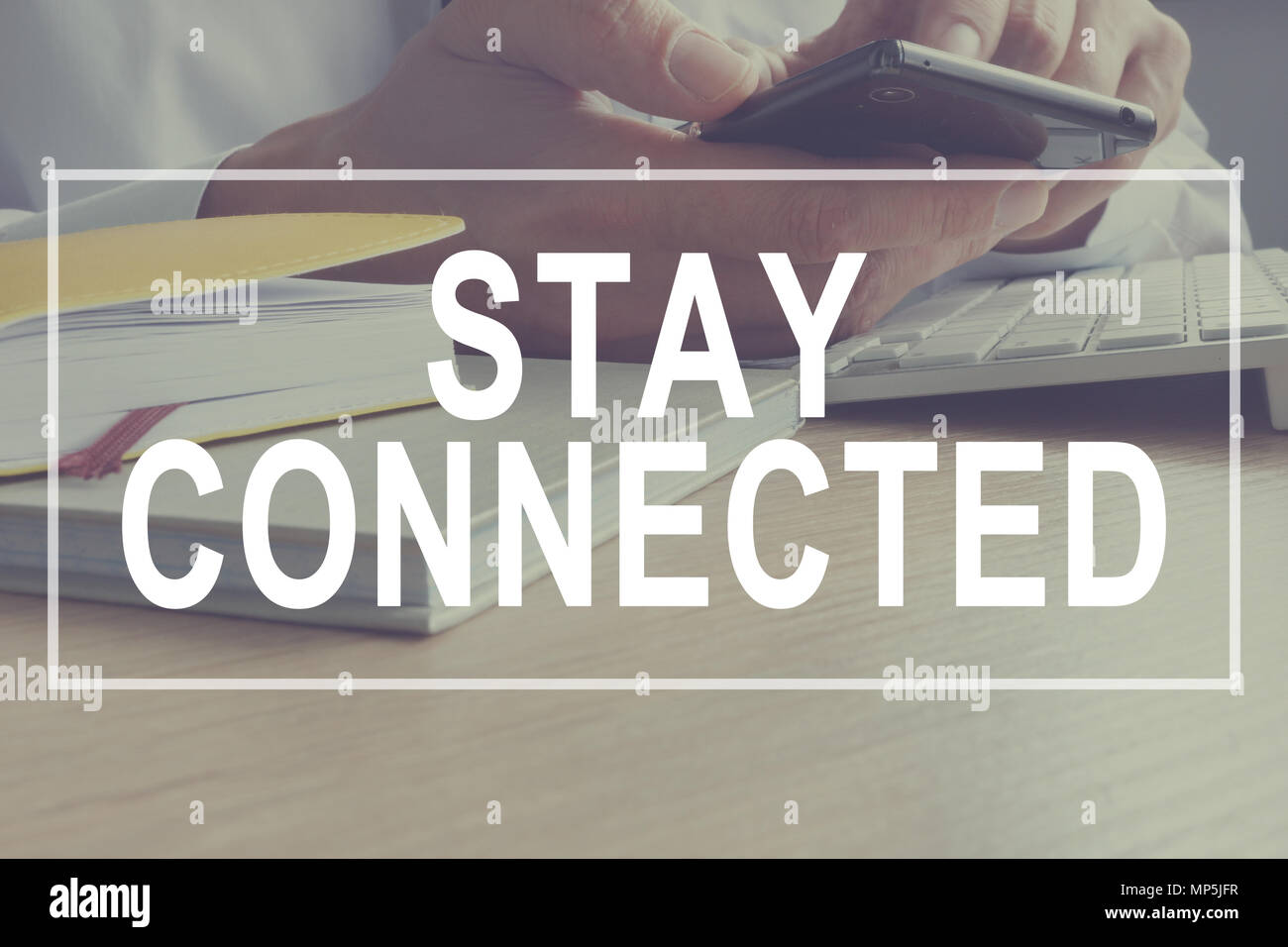 Stay Connected concept. Communication and Social Media. Stock Photo