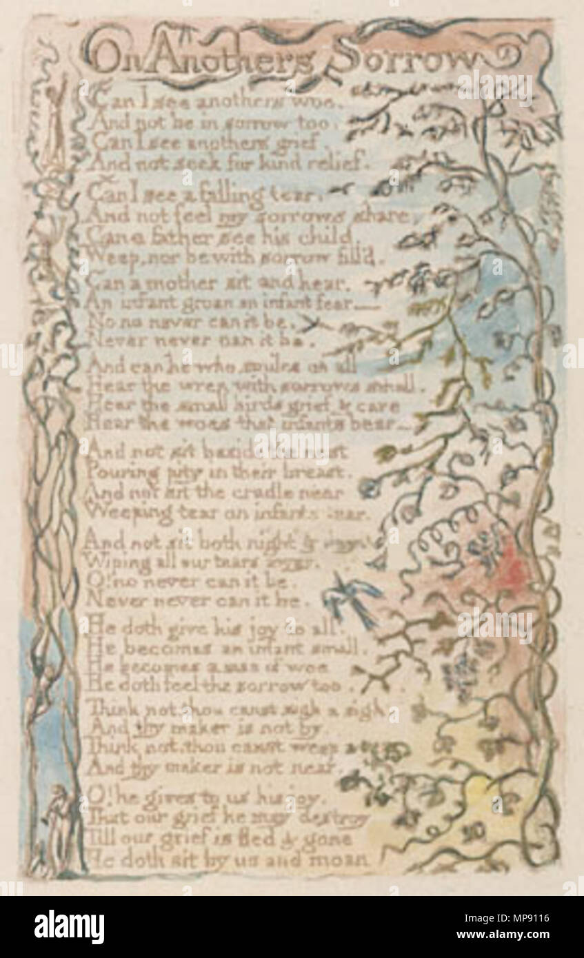 . English: Songs of Innocence, copy L, 1789 (Bodleian Library) 8-27 On Anothers Sorrow . 16 July 2007, 12:48:43.   William Blake  (1757–1827)       Alternative names W. Blake; Uil'iam Bleik  Description British painter, poet, writer, theologian, collector and engraver  Date of birth/death 28 November 1757 12 August 1827  Location of birth/death Broadwick Street Charing Cross  Work location London  Authority control  : Q41513 VIAF: 54144439 ISNI: 0000 0001 2096 135X ULAN: 500012489 LCCN: n78095331 NLA: 35019221 WorldCat    Category:William Blake   This is a faithful photographic reproduction of Stock Photo