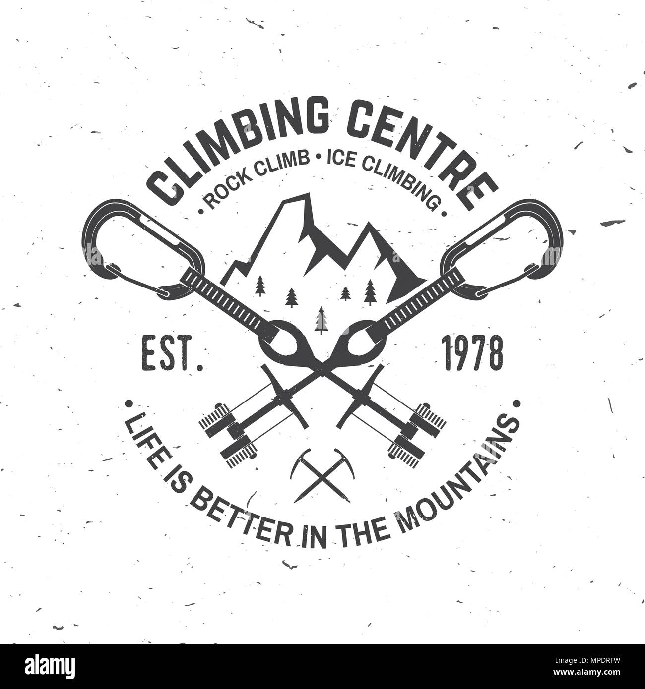 Climbing Centre. Rock and ice climbing . Vector. Vintage typography design with cams to hexes, mountain and carabiner. Extreme adventure. Life is bett Stock Vector